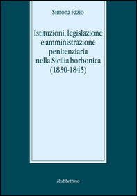 Istituzioni, legislazione e amministrazione penitenziaria - Librerie.coop