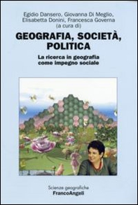 Geografia, società, politica. La ricerca in geografia come impegno sociale - Librerie.coop