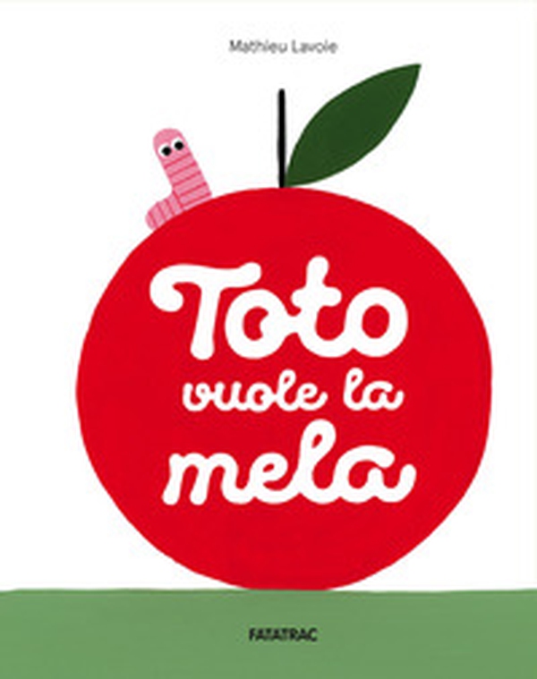 Toto vuole la mela - Librerie.coop Toto vuole la mela - Librerie.coop