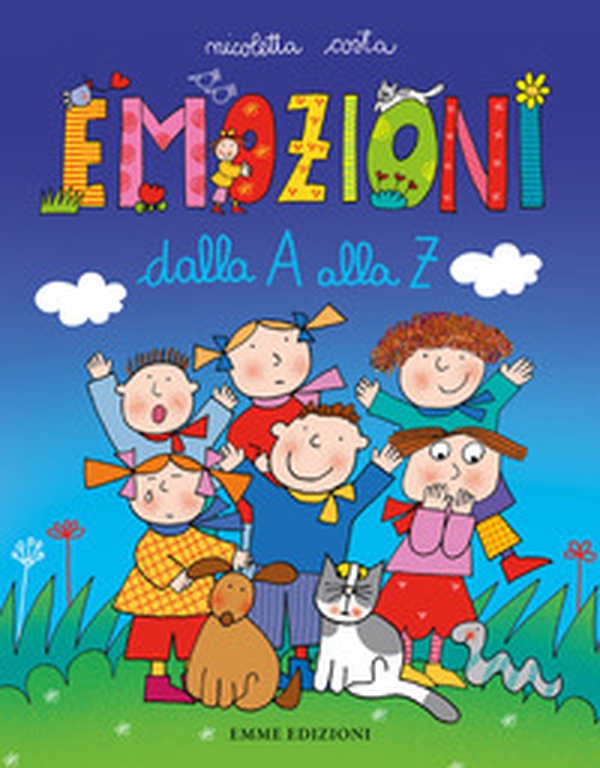 Emozioni dalla A alla Z - Librerie.coop Emozioni dalla A alla Z - Librerie.coop