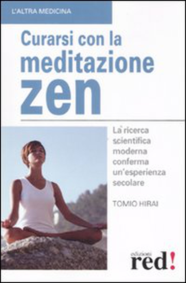 Curarsi con la meditazione zen - Librerie.coop Curarsi con la meditazione zen - Librerie.coop