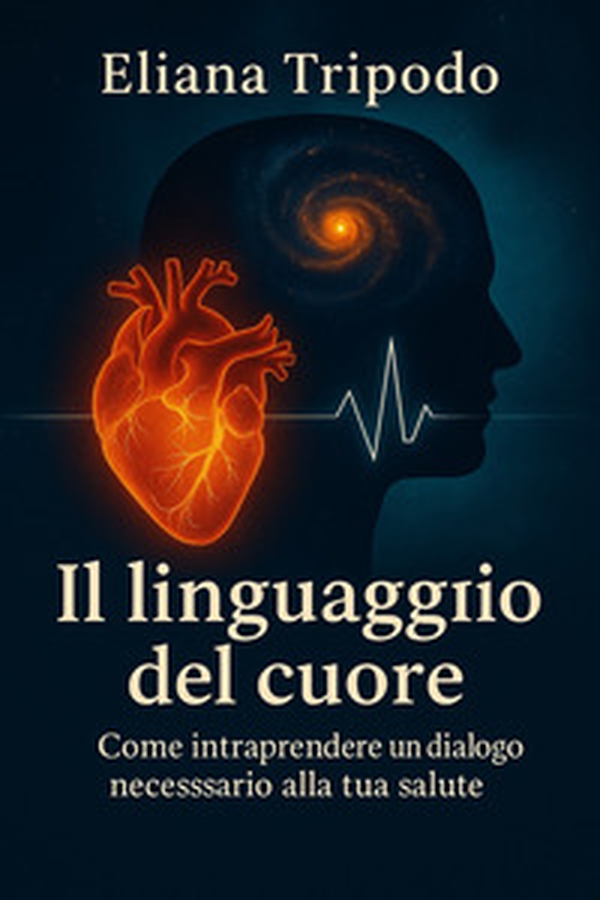 Il linguaggio del cuore - Librerie.coop