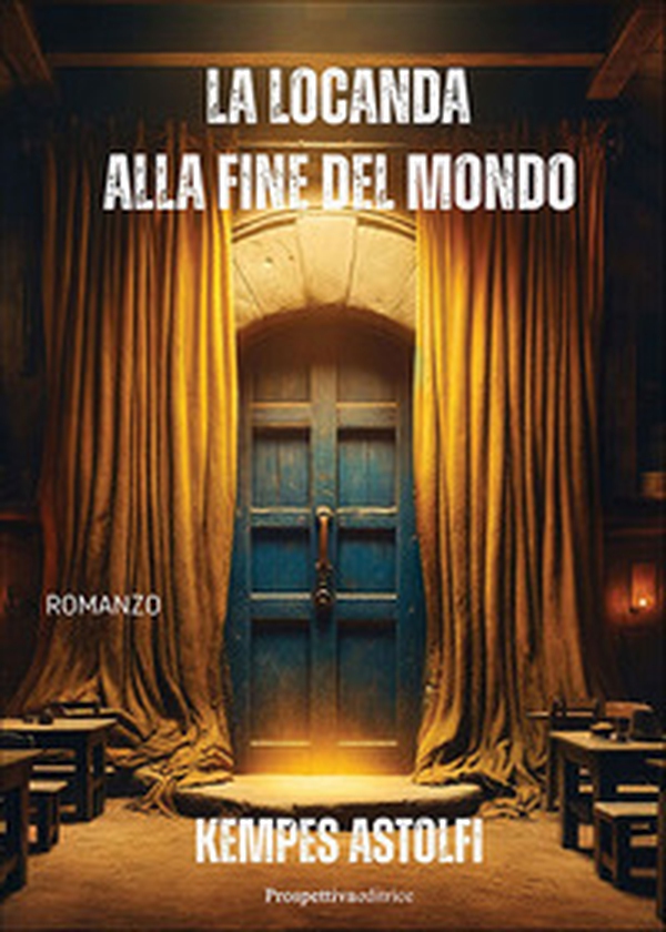 La locanda alla fine del mondo - Librerie.coop La locanda alla fine del mondo - Librerie.coop