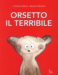 Orsetto il terribile - Librerie.coop