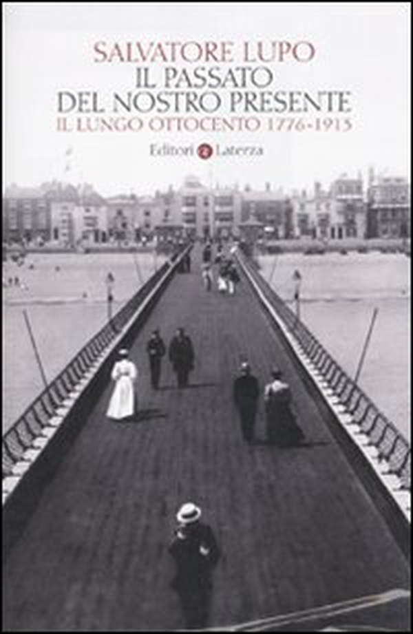Il passato del nostro presente. Il lungo Ottocento 1776-1913 - Librerie.coop Il passato del nostro presente. Il lungo Ottocento 1776-1913 - Librerie.coop