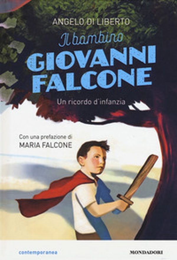 Il bambino Giovanni Falcone. Un ricordo d'infanzia - Librerie.coop Il bambino Giovanni Falcone. Un ricordo d'infanzia - Librerie.coop