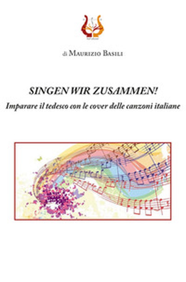 Singen wir zusammen! Imparare il tedesco con le cover delle canzoni italiane - Librerie.coop Singen wir zusammen! Imparare il tedesco con le cover delle canzoni italiane - Librerie.coop
