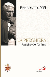 La preghiera. Respiro dell'anima - Librerie.coop La preghiera. Respiro dell'anima - Librerie.coop