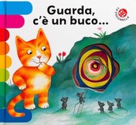 Guarda c'è un buco... Ediz. deluxe - Librerie.coop