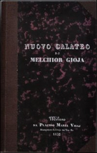 Nuovo galateo di Melchior Gioja. Un'altra volta purgato e accresciuto - Librerie.coop