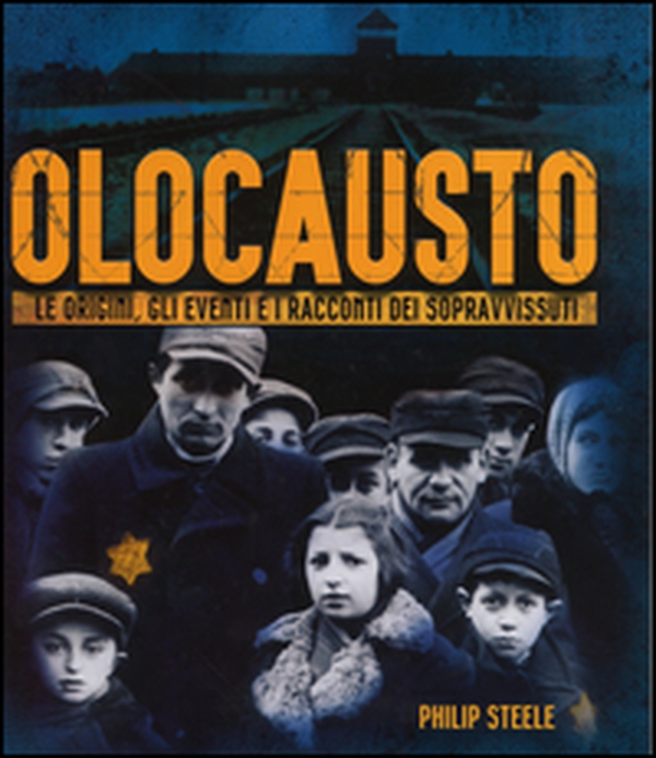 Olocausto. Le origini, gli eventi e i racconti dei sopravvissuti - Librerie.coop Olocausto. Le origini, gli eventi e i racconti dei sopravvissuti - Librerie.coop