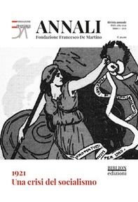 1921. Una crisi del socialismo. Annali Fondazione Francesco De Martino - Librerie.coop