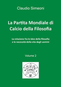 La partita mondiale di calcio della filosofia - Vol. 2 - Librerie.coop