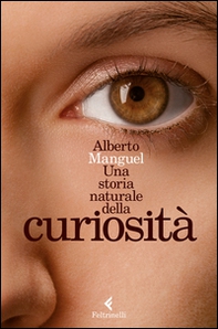 Una storia naturale della curiosità - Librerie.coop Una storia naturale della curiosità - Librerie.coop