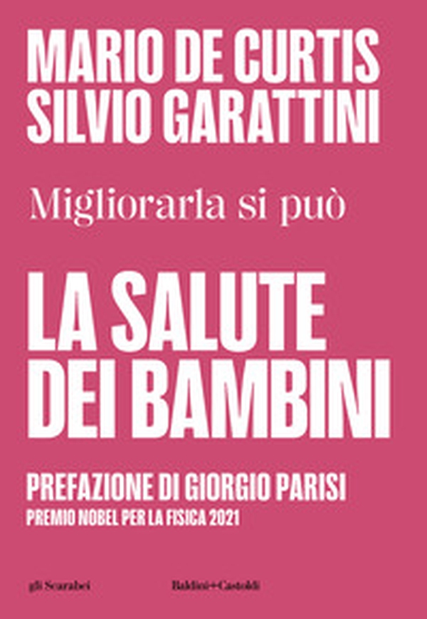 La salute dei bambini. Migliorarla si può - Librerie.coop La salute dei bambini. Migliorarla si può - Librerie.coop