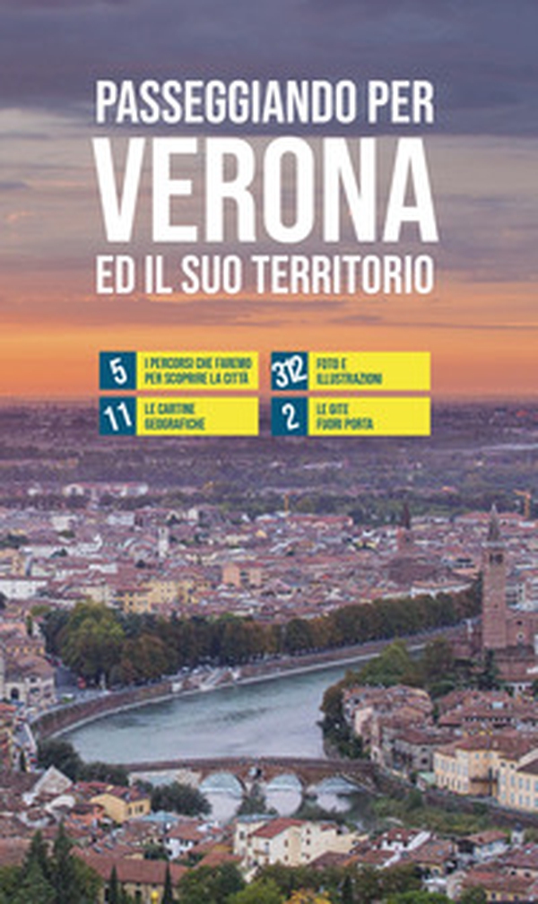 Passeggiando per Verona ed il suo territorio - Librerie.coop Passeggiando per Verona ed il suo territorio - Librerie.coop