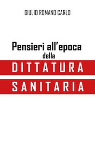 Pensieri all'epoca della dittatura sanitaria - Librerie.coop