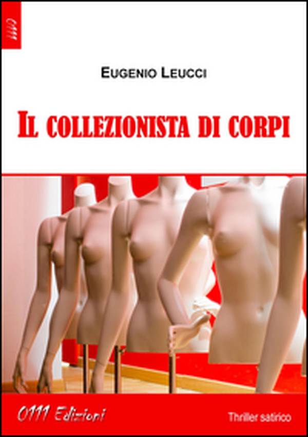 Il collezionista di corpi - Librerie.coop Il collezionista di corpi - Librerie.coop