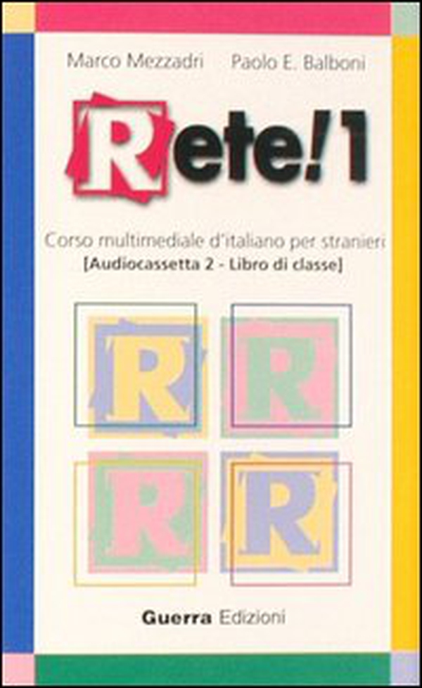 Rete! Corso multimediale d'italiano per stranieri. Libro di classe. Due audiocassette - Librerie.coop Rete! Corso multimediale d'italiano per stranieri. Libro di classe. Due audiocassette - Librerie.coop