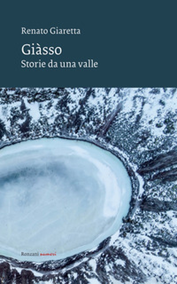Giasso. Storie da una valle - Librerie.coop Giasso. Storie da una valle - Librerie.coop