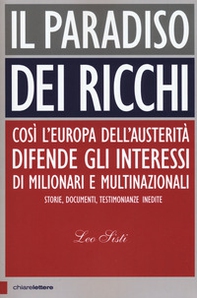 Il paradiso dei ricchi. Così l'Europa dell'austerità difende gli interessi di milionari e multinazionali. Storie, documenti, testimonianze inedite - Librerie.coop Il paradiso dei ricchi. Così l'Europa dell'austerità difende gli interessi di milionari e multinazionali. Storie, documenti, testimonianze inedite - Librerie.coop