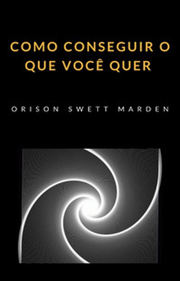 Como conseguir o que você quer - Librerie.coop Como conseguir o que você quer - Librerie.coop