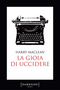 La gioia di uccidere - Librerie.coop La gioia di uccidere - Librerie.coop