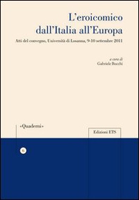 L'eroicomico dell'Italia all'Europa. Atti del Convegno (Università di Losanna, 9-10 settembre 2011) - Librerie.coop