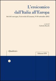 L'eroicomico dell'Italia all'Europa. Atti del Convegno (Università di Losanna, 9-10 settembre 2011) - Librerie.coop L'eroicomico dell'Italia all'Europa. Atti del Convegno (Università di Losanna, 9-10 settembre 2011) - Librerie.coop