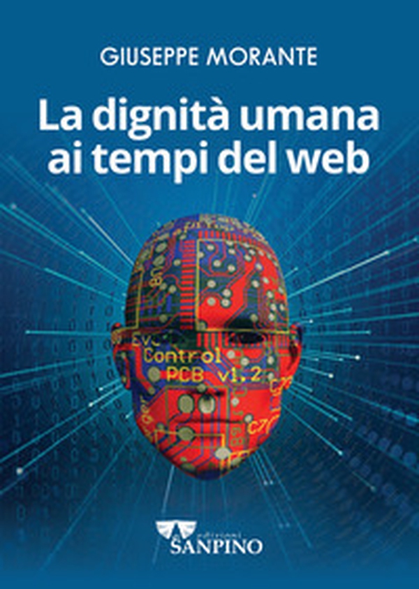 La dignità umana ai tempi del web - Librerie.coop La dignità umana ai tempi del web - Librerie.coop