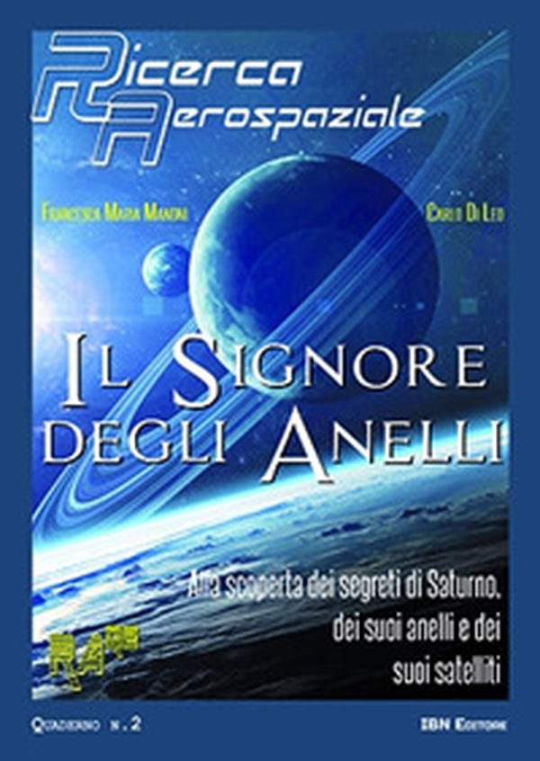 Il signore degli anelli. Alla scoperta dei segreti di Saturno, dei suoi anelli e dei suoi satelliti - Librerie.coop Il signore degli anelli. Alla scoperta dei segreti di Saturno, dei suoi anelli e dei suoi satelliti - Librerie.coop