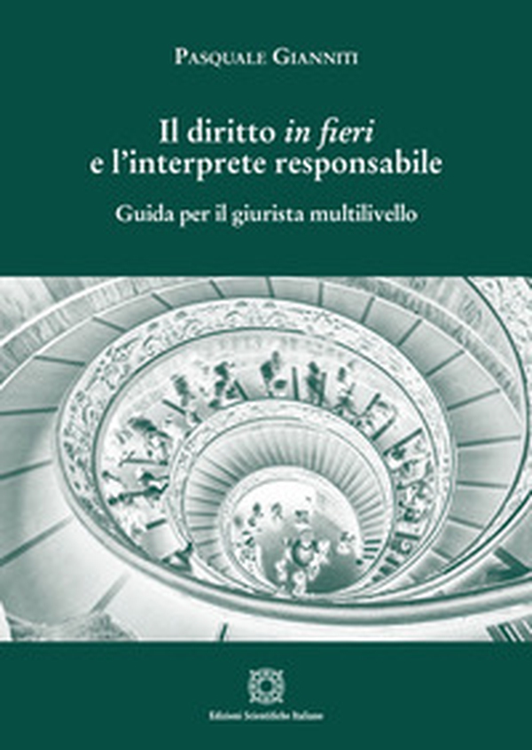 Il diritto in fieri e l'interprete responsabile - Librerie.coop