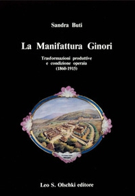 La manifattura Ginori. Trasformazioni produttive e condizione operaia (1860-1915) - Librerie.coop La manifattura Ginori. Trasformazioni produttive e condizione operaia (1860-1915) - Librerie.coop