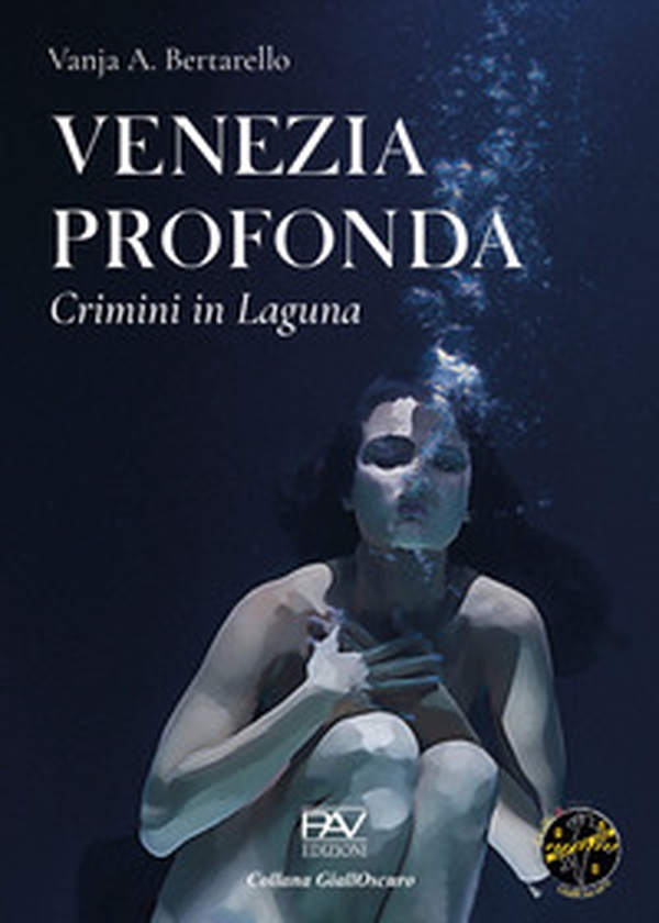 Venezia profonda. Crimini in laguna - Librerie.coop Venezia profonda. Crimini in laguna - Librerie.coop