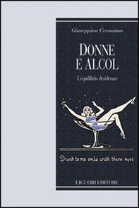 Donne e alcol. L'equilibrio desiderato - Librerie.coop