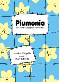 Piumonia. Una terra da scoprire coprendosi - Librerie.coop Piumonia. Una terra da scoprire coprendosi - Librerie.coop