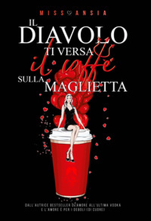 Il Diavolo ti versa il caffè sulla maglietta - Librerie.coop Il Diavolo ti versa il caffè sulla maglietta - Librerie.coop