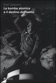 La bomba atomica e il destino dell'uomo - Librerie.coop