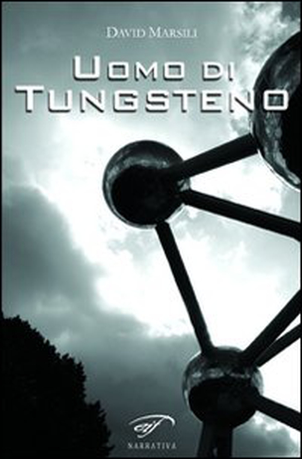 Uomo di tungsteno - Librerie.coop Uomo di tungsteno - Librerie.coop