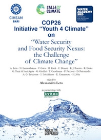 COP26 Initiative «Youth 4 Climate». Water security and food security nexus: the challenge of climate change - Librerie.coop