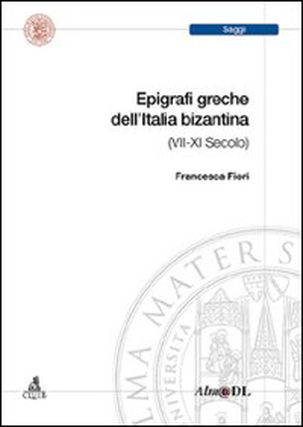 Epigrafi greche dell'età bizantina (VII-XI secolo) - Librerie.coop