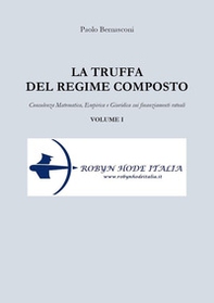 La truffa del regime composto - Vol. 1 - Librerie.coop