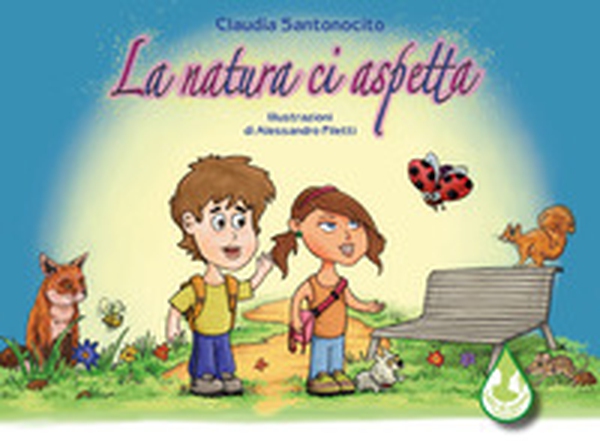 La natura ci aspetta - Librerie.coop La natura ci aspetta - Librerie.coop