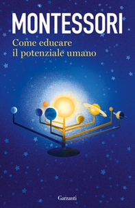 Come educare il potenziale umano - Librerie.coop