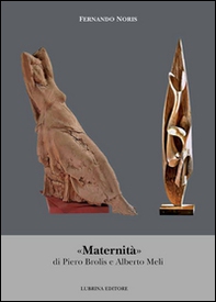 «Maternità» di Piero Brolis e Alberto Meli - Librerie.coop «Maternità» di Piero Brolis e Alberto Meli - Librerie.coop