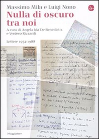 Nulla di oscuro tra noi. Lettere 1952-1988 - Librerie.coop Nulla di oscuro tra noi. Lettere 1952-1988 - Librerie.coop