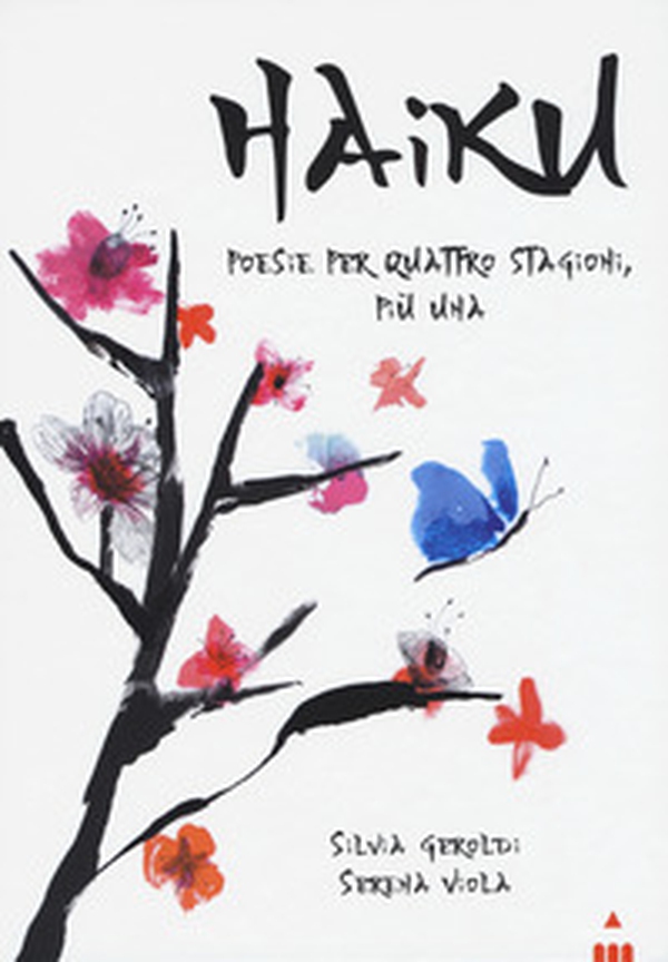 Haiku. Poesie per quattro stagioni più una - Librerie.coop Haiku. Poesie per quattro stagioni più una - Librerie.coop