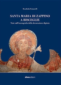 Santa Maria di Zappino a Bisceglie. Note sull'iconografia della decorazione dipinta - Librerie.coop