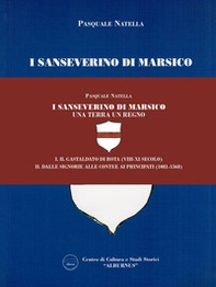I Sanseverino di Marsico. Una terra un regno - Vol. 1-2 - Librerie.coop I Sanseverino di Marsico. Una terra un regno - Vol. 1-2 - Librerie.coop