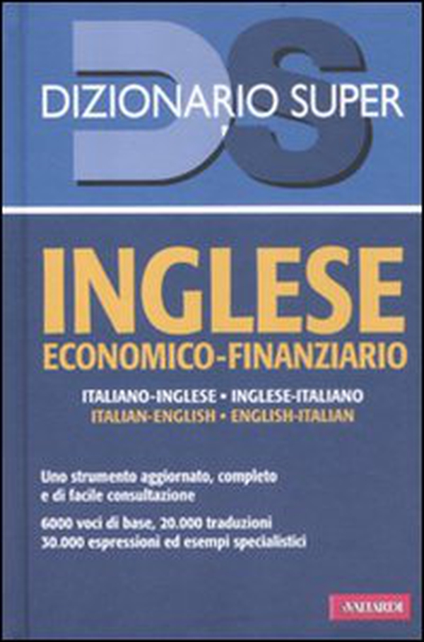 Inglese economico-finanziario. Italiano-inglese, inglese-italiano - Librerie.coop Inglese economico-finanziario. Italiano-inglese, inglese-italiano - Librerie.coop